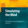 Simulating the Mind: A Technical Neuropsychoanalytical Approach (PDF)