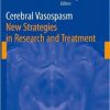 Cerebral Vasospasm: New Strategies in Research and Treatment (PDF)