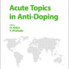 Acute Topics in Anti-Doping (Medicine and Sport Science, Vol. 62) (PDF)