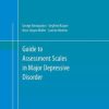 Guide to Assessment Scales in Major Depressive Disorder (PDF)