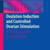 Ovulation Induction and Controlled Ovarian Stimulation: A Practical Guide (EPUB)