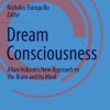 Dream Consciousness: Allan Hobson’s New Approach to the Brain and Its Mind (PDF)
