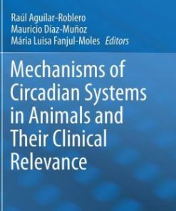 Mechanisms of Circadian Systems in Animals and Their Clinical Relevance (PDF)