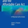 Healthcare Changes and the Affordable Care Act: A Physician Call to Action (EPUB)