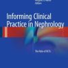 Informing Clinical Practice in Nephrology: The Role of RCTs (EPUB)