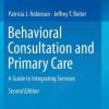 Behavioral Consultation and Primary Care: A Guide to Integrating Services (PDF)