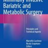 Minimally Invasive Bariatric and Metabolic Surgery: Principles and Technical Aspects (PDF)