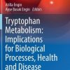 Tryptophan Metabolism: Implications for Biological Processes, Health and Disease (PDF)