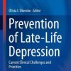 Prevention of Late-Life Depression: Current Clinical Challenges and Priorities (EPUB)