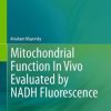 Mitochondrial Function In Vivo Evaluated by NADH Fluorescence (EPUB)