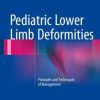 Pediatric Lower Limb Deformities: Principles and Techniques of Management