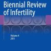 Biennial Review of Infertility: Volume 4 (PDF)