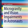 Microgravity and Vision Impairments in Astronauts (PDF)