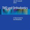 TMD and Orthodontics: A clinical guide for the orthodontist (EPUB)