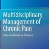 Multidisciplinary Management of Chronic Pain: A Practical Guide for Clinicians (EPUB)
