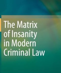 The Matrix of Insanity in Modern Criminal Law (PDF)