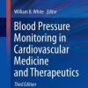 Blood Pressure Monitoring in Cardiovascular Medicine and Therapeutics (EPUB)