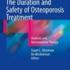 The Duration and Safety of Osteoporosis Treatment: Anabolic and Antiresorptive Therapy (PDF)