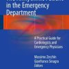 The Arrhythmic Patient in the Emergency Department: A Practical Guide for Cardiologists and Emergency Physicians (PDF)