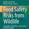 Food Safety Risks from Wildlife: Challenges in Agriculture, Conservation, and Public Health (EPUB)