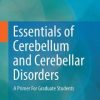 Essentials of Cerebellum and Cerebellar Disorders: A Primer For Graduate Students (PDF)