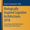 Biologically Inspired Cognitive Architectures 2018: Proceedings of the Ninth Annual Meeting of the BICA Society (Advances in Intelligent Systems and Computing)
