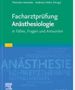 Facharztprüfung Anästhesiologie: in Fällen, Fragen und Antworten (True PDF)