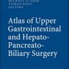 Atlas of Upper Gastrointestinal and Hepato-Pancreato-Biliary Surgery (PDF)