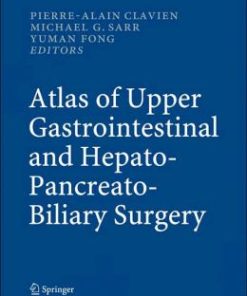 Atlas of Upper Gastrointestinal and Hepato-Pancreato-Biliary Surgery (PDF)