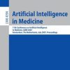 Artificial Intelligence in Medicine: 11th Conference on Artificial Intelligence in Medicine in Europe, AIME 2007, Amsterdam, The Netherlands, July 7-11, 2007, Proceedings (PDF)