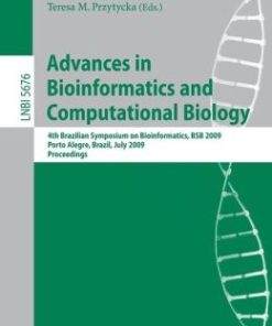 Advances in Bioinformatics and Computational Biology: 4th Brazilian Symposium on Bioinformatics, BSB 2009, Porto Alegre, Brazil, July 29-31, 2009, Proceedings (PDF)