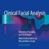 Clinical Facial Analysis: Elements, Principles, and Techniques / Edition 2 (PDF)