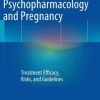 Psychopharmacology and Pregnancy: Treatment Efficacy, Risks, and Guidelines (EPUB)