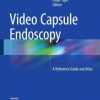 Video Capsule Endoscopy: A Reference Guide and Atlas (PDF)