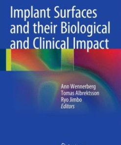 Implant Surfaces and their Biological and Clinical Impact