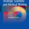 Strategic Scientific and Medical Writing: The Road to Success (EPUB)