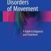 Disorders of Movement: A Guide to Diagnosis and Treatment (PDF)