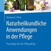 Naturheilkundliche Anwendungen in der Pflege: Praxistipps für den Pflegealltag (German Edition) (PDF)