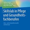 Skillslab in Pflege und Gesundheitsfachberufen: Intra- und interprofessionelle Lehrformate (Studium Pflege, Therapie, Gesundheit) (German Edition) (PDF)
