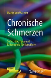 Chronische Schmerzen (3rd ed.) : Selbsthilfe, Tipps und Fallbeispiele für Betroffene (PDF Book)