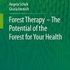 Forest Therapy – The Potential of the Forest for Your Health (PDF)