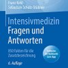 Intensivmedizin Fragen und Antworten: 850 Fakten für die Zusatzbezeichnung (German Edition) (PDF)
