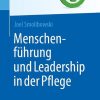 Menschenführung und Leadership in der Pflege (Top im Gesundheitsjob) (German Edition) (PDF)