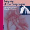 Surgery of the Esophagus: Textbook and Atlas of Surgical Practice (PDF)