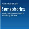 Semaphorins: A Diversity of Emerging Physiological and Pathological Activities (PDF)