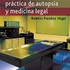 Fundamentos en la práctica de autopsia y medicina legal (PDF Book)