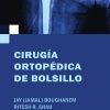 Cirugía ortopédica de bolsillo (Spanish Edition) (PDF)