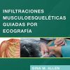 Infiltraciones musculoesqueléticas guiadas por ecografía (Spanish Edition) (EPUB)