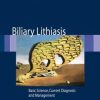 Biliary Lithiasis: Basic Science, Current Diagnosis and Management (PDF)