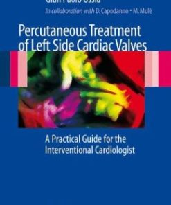 Percutaneous Treatment of Left Side Cardiac Valves: A Practical Guide for the Interventional Cardiologist (PDF)